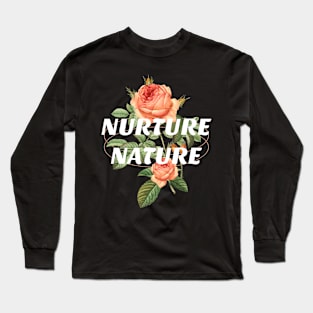 NURTURE NATURE GARDENING Long Sleeve T-Shirt